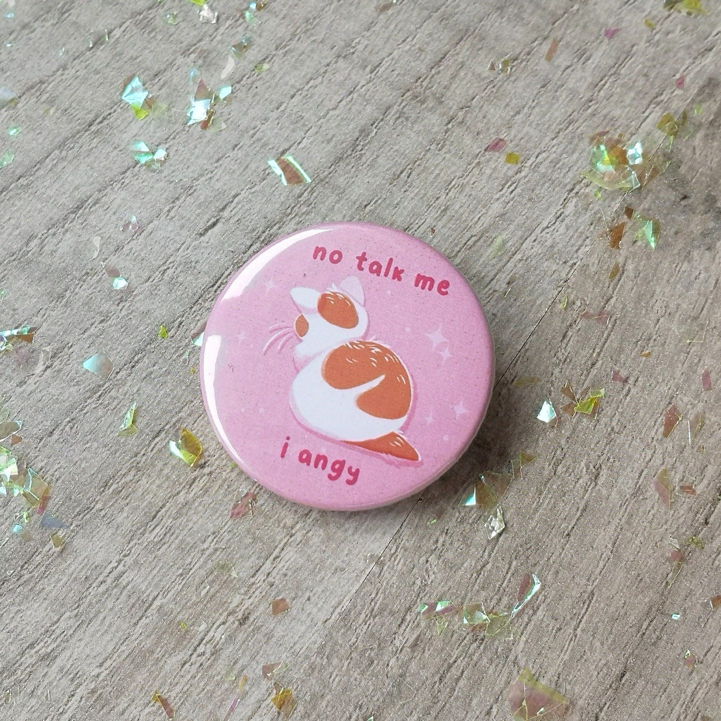 Insignia de botón de gato - no me hables, estoy enojado | meme lindo rosa